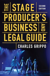 Front cover_The Stage Producer's Business and Legal Guide (Second Edition)