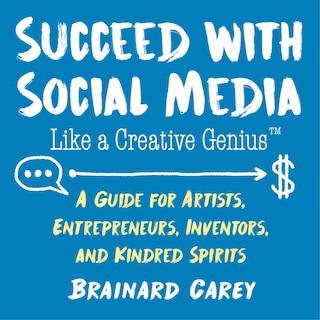 Front cover_Succeed With Social Media Like A Creative Genius