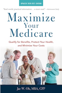 Couverture_Maximize Your Medicare: 2020-2021 Edition