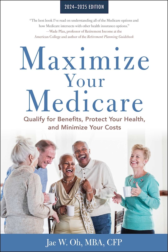 Front cover_Maximize Your Medicare: 2024-2025 Edition