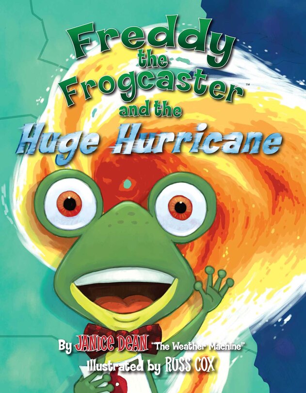 Front cover_Freddy the Frogcaster and the Huge Hurricane