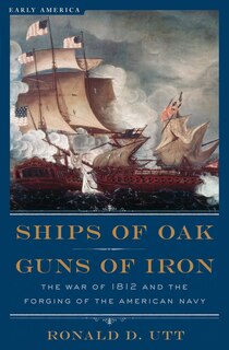 Front cover_Ships of Oak, Guns of Iron