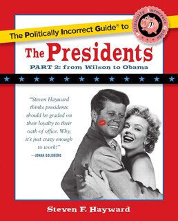 Front cover_The Politically Incorrect Guide to the Presidents, Part 2