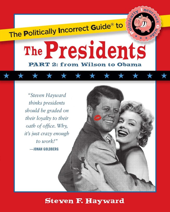 Front cover_The Politically Incorrect Guide to the Presidents, Part 2