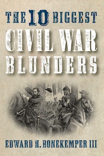 Couverture_The 10 Biggest Civil War Blunders