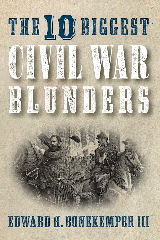 Couverture_The 10 Biggest Civil War Blunders