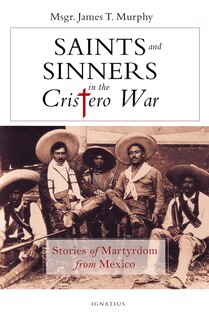 Front cover_Saints And Sinners In The Cristero War
