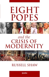 Couverture_Eight Popes And The Crisis Of Modernity