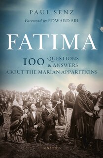 Couverture_Fatima: 100 Questions and Answers on the Marian Apparitions