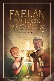 Couverture_Faelan and the Miracle Machines