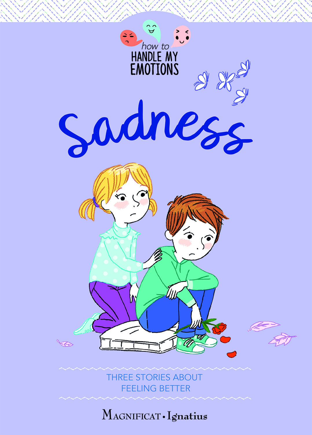 Sadness: Three Stories about Feeling Better Volume 4