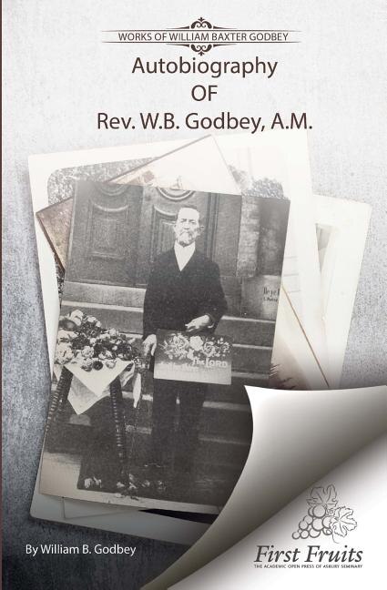 Front cover_Autobiography of Rev. W.B. Godbey, A.M.