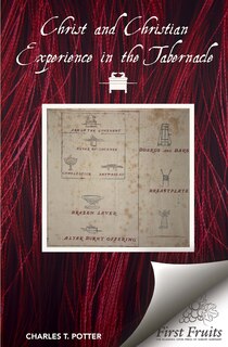 Front cover_Christ, and Christian Experience in the Tabernacle