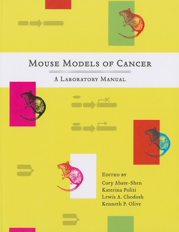 Front cover_Mouse Models of Cancer: A Laboratory Manual