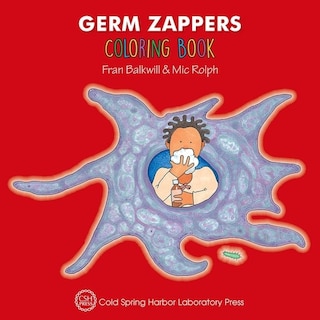 Front cover_Enjoy Your Cells Color and Learn Series: Book 2 Germ Zappers Coloring Book