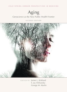 Couverture_Aging, Second Edition: Geroscience as the New Public Health Frontier