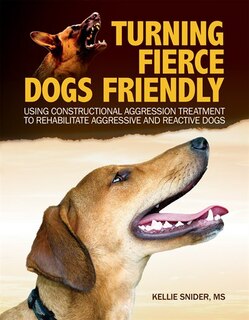Front cover_Turning Fierce Dogs Friendly