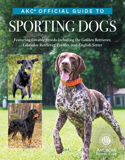 Front cover_AKC Official Guide to Sporting Dogs