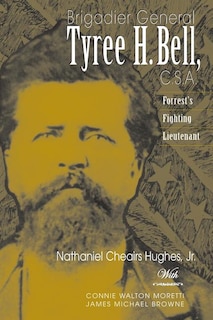 Couverture_Brigadier General Tyree H. Bell, C.s.a.