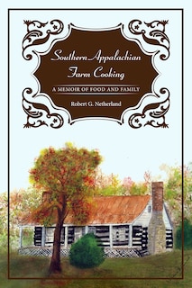 Front cover_Southern Appalachian Farm Cooking