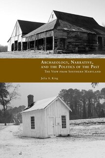 Couverture_Archaeology, Narrative, And The Politics Of The Past