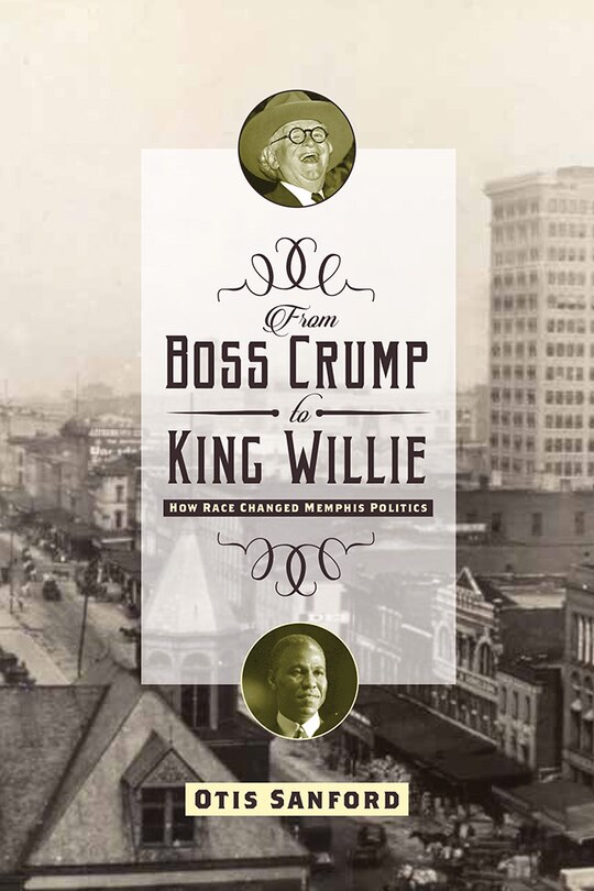 Front cover_From Boss Crump To King Willie