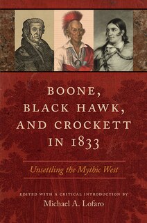 Front cover_Boone, Black Hawk, And Crockett In 1833