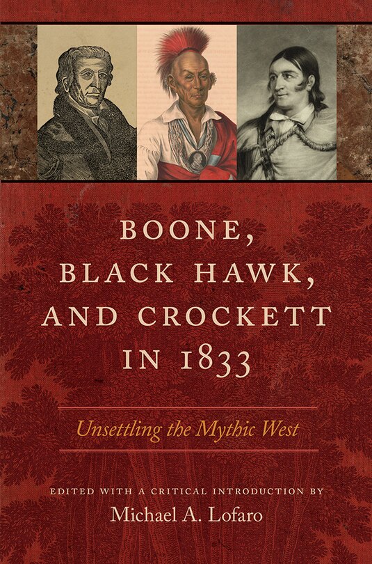 Front cover_Boone, Black Hawk, And Crockett In 1833