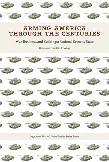 Front cover_Arming America Through The Centuries