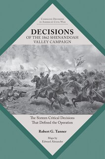 Front cover_Decisions of the 1862 Shenandoah Valley Campaign