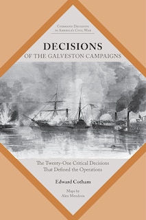 Couverture_Decisions of the Galveston Campaigns