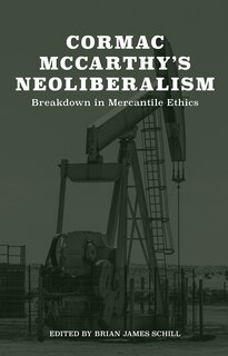 Front cover_Cormac McCarthy's Neoliberalism