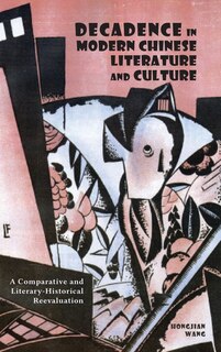 Front cover_Decadence In Modern Chinese Literature And Culture