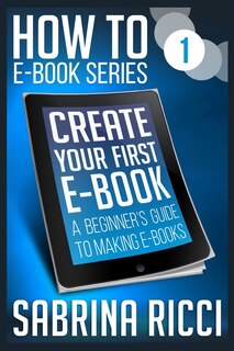 Front cover_How to Create Your First Ebook