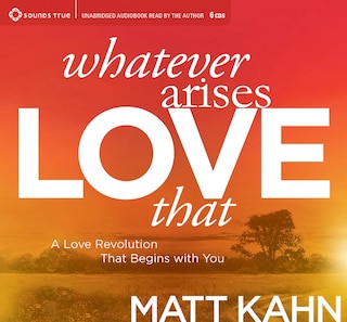 Front cover_Whatever Arises, Love That