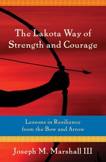 Couverture_The Lakota Way of Strength and Courage