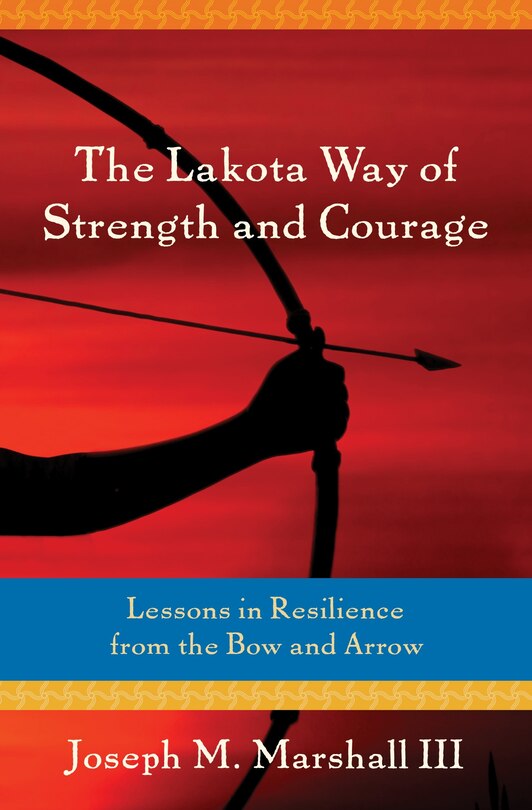 Couverture_The Lakota Way of Strength and Courage