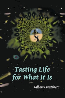 Front cover_Tasting Life For What It Is