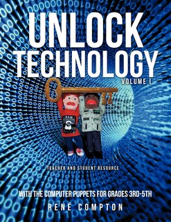 Couverture_Unlock Technology with the Computer Puppets for Grades 3rd-5th