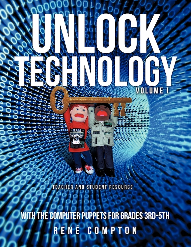 Couverture_Unlock Technology with the Computer Puppets for Grades 3rd-5th