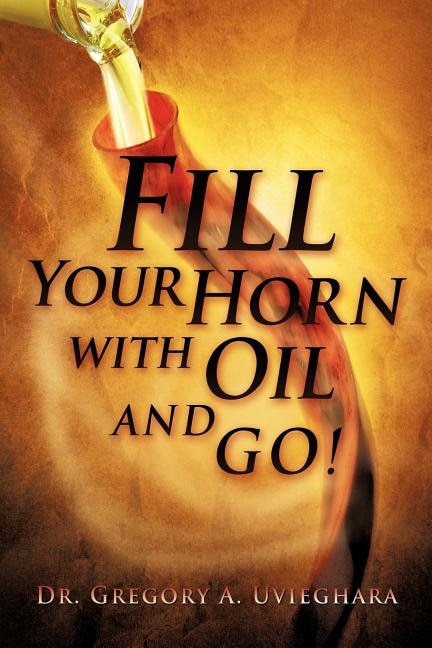 Front cover_Fill Your Horn with Oil and Go!