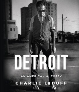 Detroit: An American Autopsy