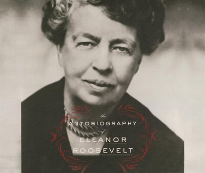 The Autobiography of Eleanor Roosevelt