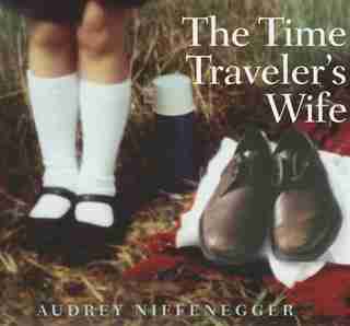The Time Traveler's Wife by Audrey Niffenegger
