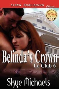 Belinda's Crown [le Club 6] (siren Publishing Classic)