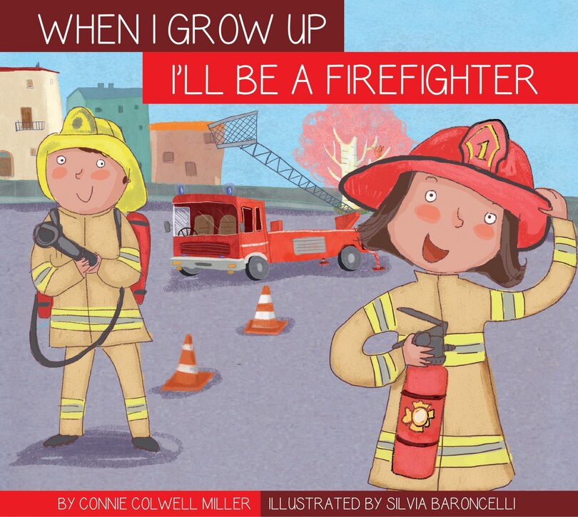 Front cover_I'll Be a Firefighter