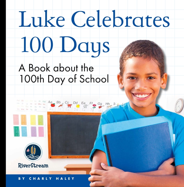 Front cover_My Day Readers: Luke Celebrates 100 Days