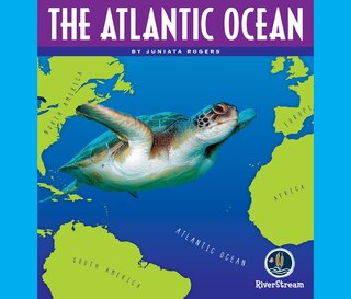 Front cover_Oceans of the World: The Atlantic Ocean