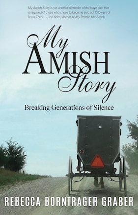 My Amish Story: Breaking Generations of Silence