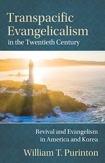 Front cover_Transpacific Evangelicalism in the Twentieth Century